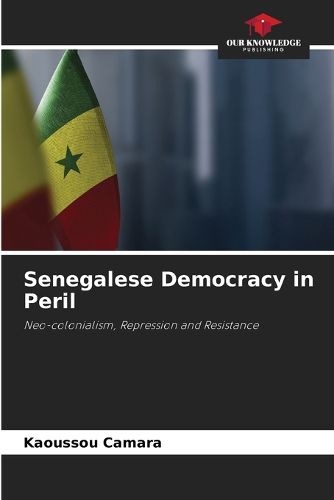 Cover image for Senegalese Democracy in Peril