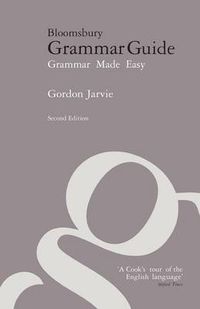 Cover image for Bloomsbury Grammar Guide: Grammar Made Easy