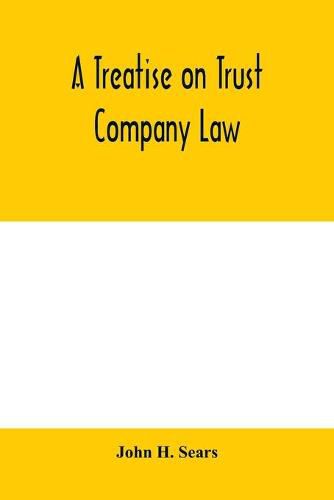 Cover image for A treatise on trust company law