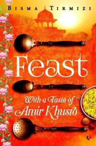 Cover image for FEAST: with a Taste of Amir Khusrao