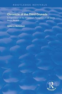 Cover image for Chronicle of the Third Crusade: A Translation of the Itinerarium Peregrinorum et Gesta Regis Ricardi