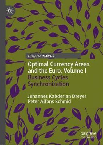 Optimal Currency Areas and the Euro, Volume I: Business Cycles Synchronization