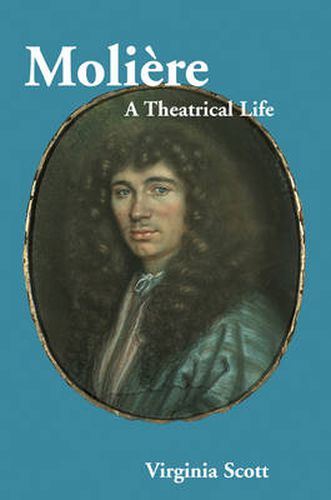 Cover image for Moliere: A Theatrical Life