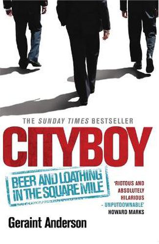 Cover image for Cityboy: Beer and Loathing in the Square Mile