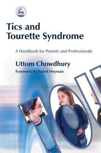 Cover image for Tics and Tourette Syndrome: A Handbook for Parents and Professionals