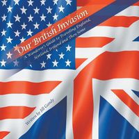 Cover image for Our British Invasion: A Wanderer's Guide to Traveling England, Scotland, Ireland and Then Some