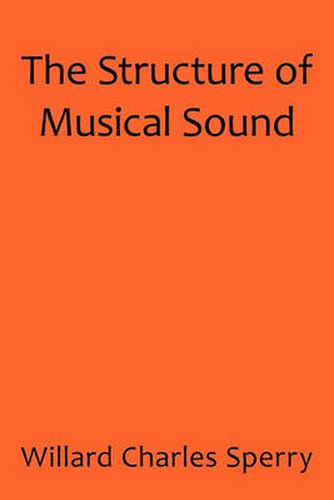 Cover image for The Structure of Musical Sound