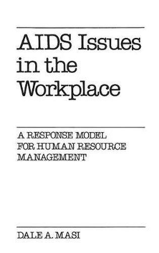 Cover image for AIDS Issues in the Workplace: A Response Model for Human Resource Management