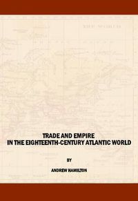 Cover image for Trade and Empire in the Eighteenth-Century Atlantic World