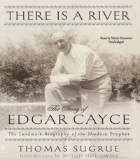 Cover image for There Is a River: The Story of Edgar Cayce