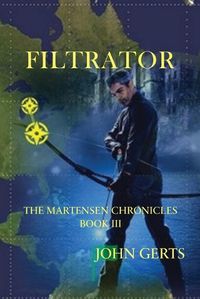 Cover image for Filtrator: The Martensen Chronicles - Book III