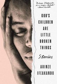 Cover image for God's Children Are Little Broken Things