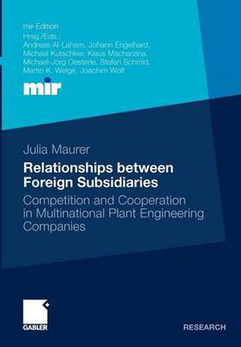 Cover image for Relationships between Foreign Subsidiaries: Competition and Cooperation in Multinational Plant Engineering Companies