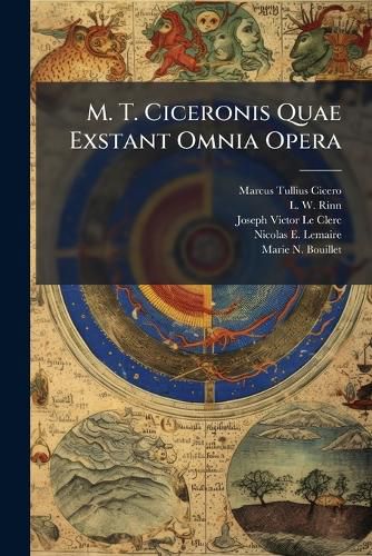 Cover image for M. T. Ciceronis Quae Exstant Omnia Opera