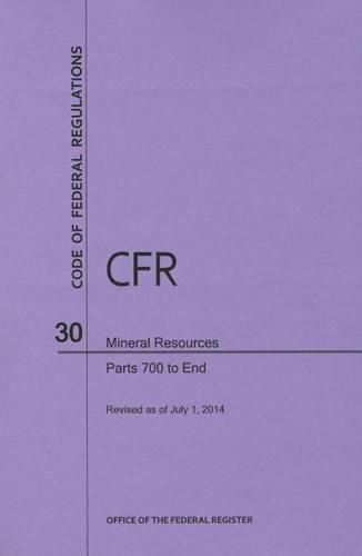 Cover image for Code of Federal Regulations Title 30, Mineral Resources, Parts 700-End, 2014