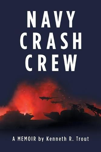 Cover image for Navy Crash Crew: A Memoir