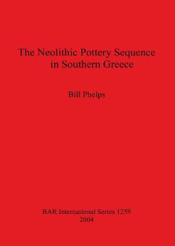 Cover image for The Neolithic Pottery Sequence in Southern Greece