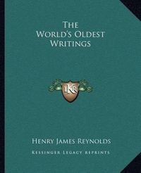 Cover image for The World's Oldest Writings