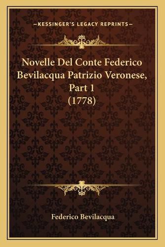 Cover image for Novelle del Conte Federico Bevilacqua Patrizio Veronese, Part 1 (1778)