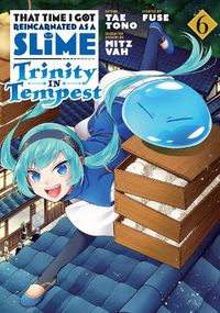 Cover image for That Time I Got Reincarnated as a Slime: Trinity in Tempest (Manga) 6