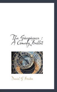 Cover image for The Gueguence: A Comedy Ballet