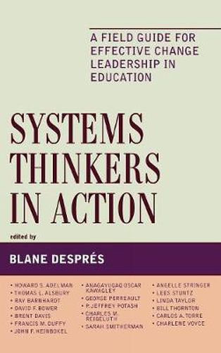 Cover image for Systems Thinkers in Action: A Field Guide for Effective Change Leadership in Education