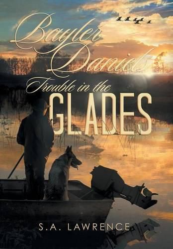 Cover image for Bayler Daniels Trouble in the Glades