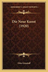 Cover image for Die Neue Kunst (1920)