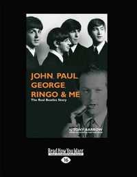 Cover image for John, Paul, George, Ringo & Me