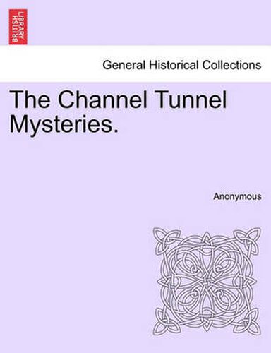 Cover image for The Channel Tunnel Mysteries.