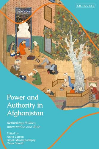 Cover image for Power and Authority in Afghanistan