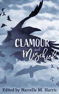 Cover image for Clamour and Mischief