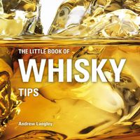 Cover image for The Little Book of Whisky Tips