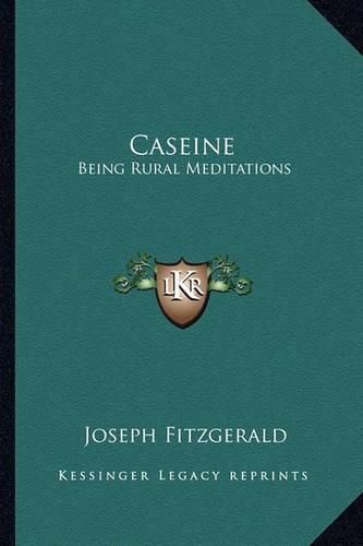 Cover image for Caseine: Being Rural Meditations