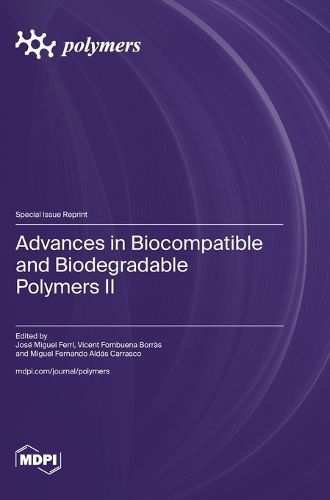 Cover image for Advances in Biocompatible and Biodegradable Polymers II