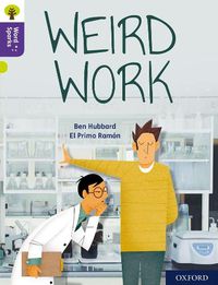 Cover image for Oxford Reading Tree Word Sparks: Level 11: Weird Work