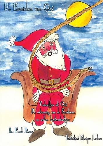 Cover image for De ontvoering van de Kerstman en andere kerstverhaaltjes: Verhaaltjes uit Oz