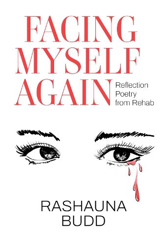 Cover image for Facing Myself Again: Reflection Poetry from Rehab