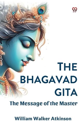 Cover image for The Bhagavad Gita the Message of the Master