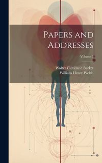 Cover image for Papers and Addresses; Volume 3