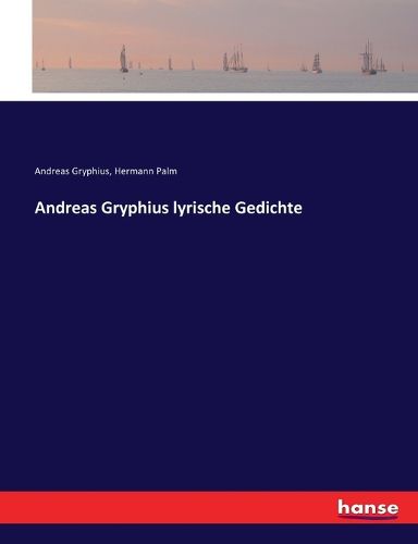 Cover image for Andreas Gryphius lyrische Gedichte