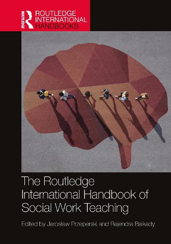 Cover image for The Routledge International Handbook of Social Work Teaching