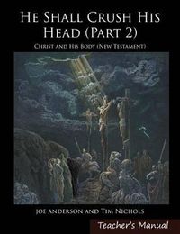 Cover image for He Shall Crush His Head: Christ and His Body (New Testament)