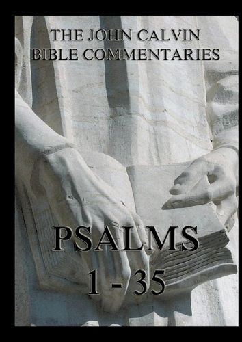 Cover image for John Calvin's Bible Commentaries - Psalms 1 - 35
