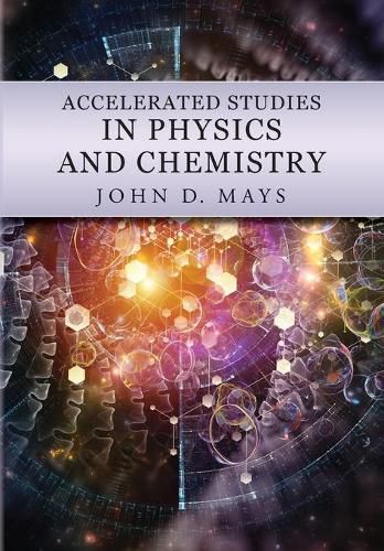 Accelerated Studies in Physics and Chemistry: A Mastery-Oriented Curriculum