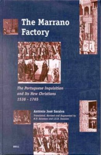 Cover image for The Marrano Factory: The Portuguese Inquisition and Its New Christians 1536-1765