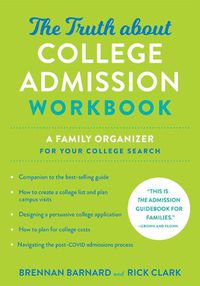 Cover image for The Truth about College Admission Workbook: A Family Organizer for Your College Search