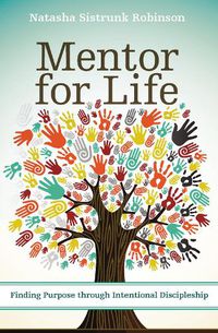 Cover image for Mentor for Life: Finding Purpose through Intentional Discipleship