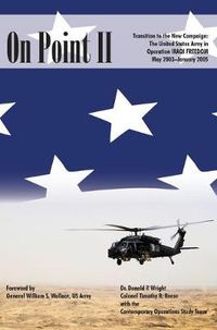 Cover image for On Point II: Transition to the New Campaign: The United States Army in Operation Iraqi Freedom, May 2003-January 2005