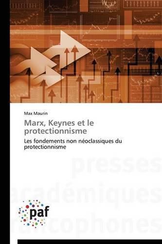 Cover image for Marx, Keynes Et Le Protectionnisme